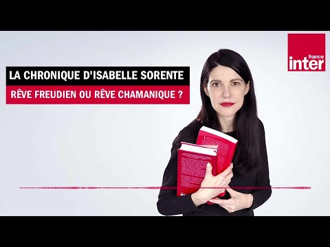 freud-et-le-rêve...---la-chronique-d'isabelle-sorente