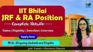 IIT Bhilai JRF & RA Position || M.Sc. ongoing students are eligible || complete details