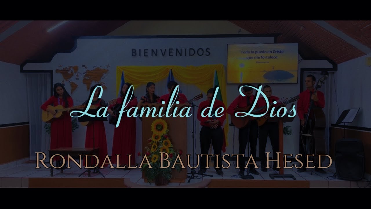 LA FAMILIA DE DIOS | Rondalla Bautista Hesed