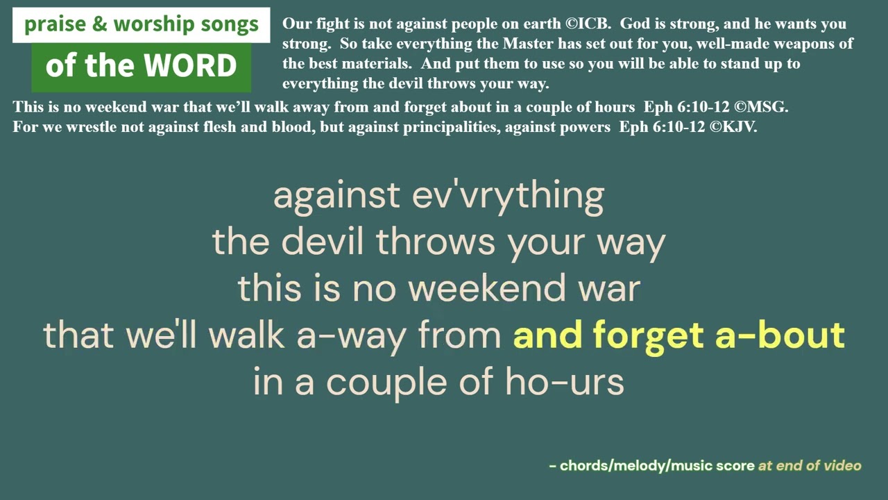 So take everything the Master has set out for you, well-made weapons of the best materials Eph 6