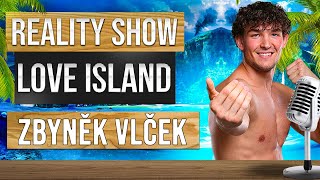 LOVE ISLAND - ZBYNĚK VLČEK