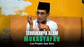 Live Ponpes Jaya Baru (Terbukanya Alam Mukashafah)