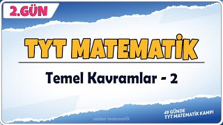 Temel Kavramlar 2 | 49 Günde TYT Matematik Kampı 2.Gün | Rehber Matematik