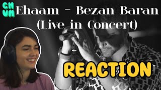 Bezan Baran Song Reaction | Ehaam |  ایهام - بزن باران - کنسرت | Live in Concert