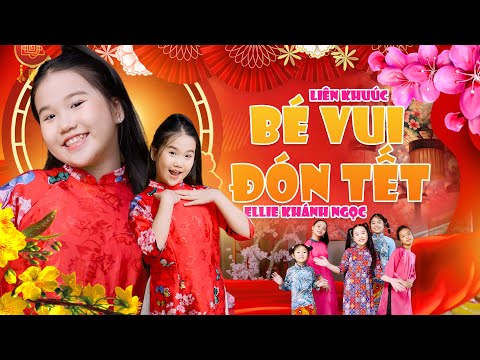 Bé Vui Đón Tết, Tết Đến Ngay Đầu Ngõ - Nhạc Tết Múa Lân Thiếu Nhi Vui Nhộn Hay Nhất, Nhạc Tết 2026