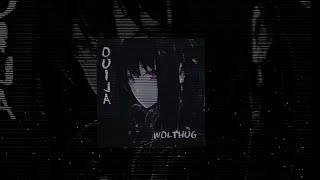 wolthugg - ウィジャ / ouija.