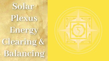 Solar Plexus Healing & Balancing (Part 3: Charka Balancing Series | Reiki Healing)