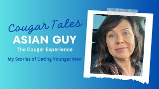 COUGAR TALES - Asian Guy