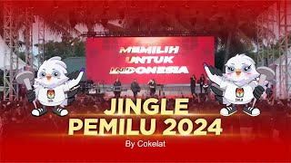 Jingle Pemilu 2024 - Memilih Untuk Indonesia by Cokelat