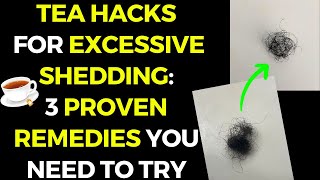 HERBAL TEA HACKS FOR EXCESSIVE SHEDDING: 3 PROVEN REMEDIES YOU NEED TO TRY! by Curly Chemistry 9,821 views 7 months ago 6 minutes, 32 seconds