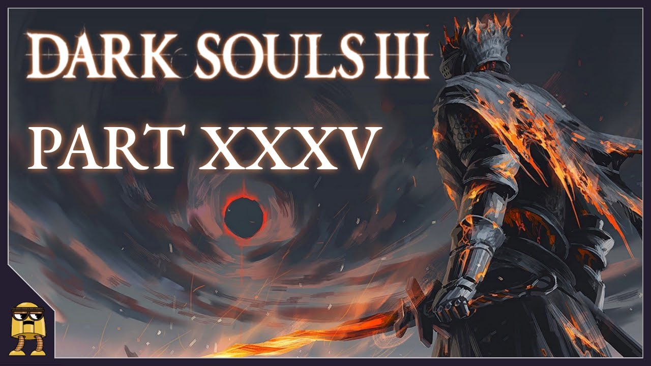 The Power Of Dance | Dark Souls III, Part 35