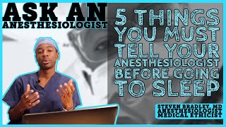 5 Things You Must Tell Your Anesthesiologist Before Going To Sleep | Ask An Anesthesiologist