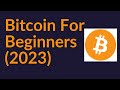 Bitcoin For Beginners (2023)