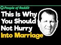 This Is Why You Should Not Hurry Into Marriage