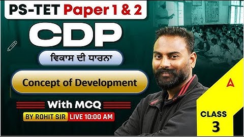 PSTET Paper 1/2 Exam Preparation 2025 | PSTET CDP Class #3 | Concept of Development | By Rohit Sir