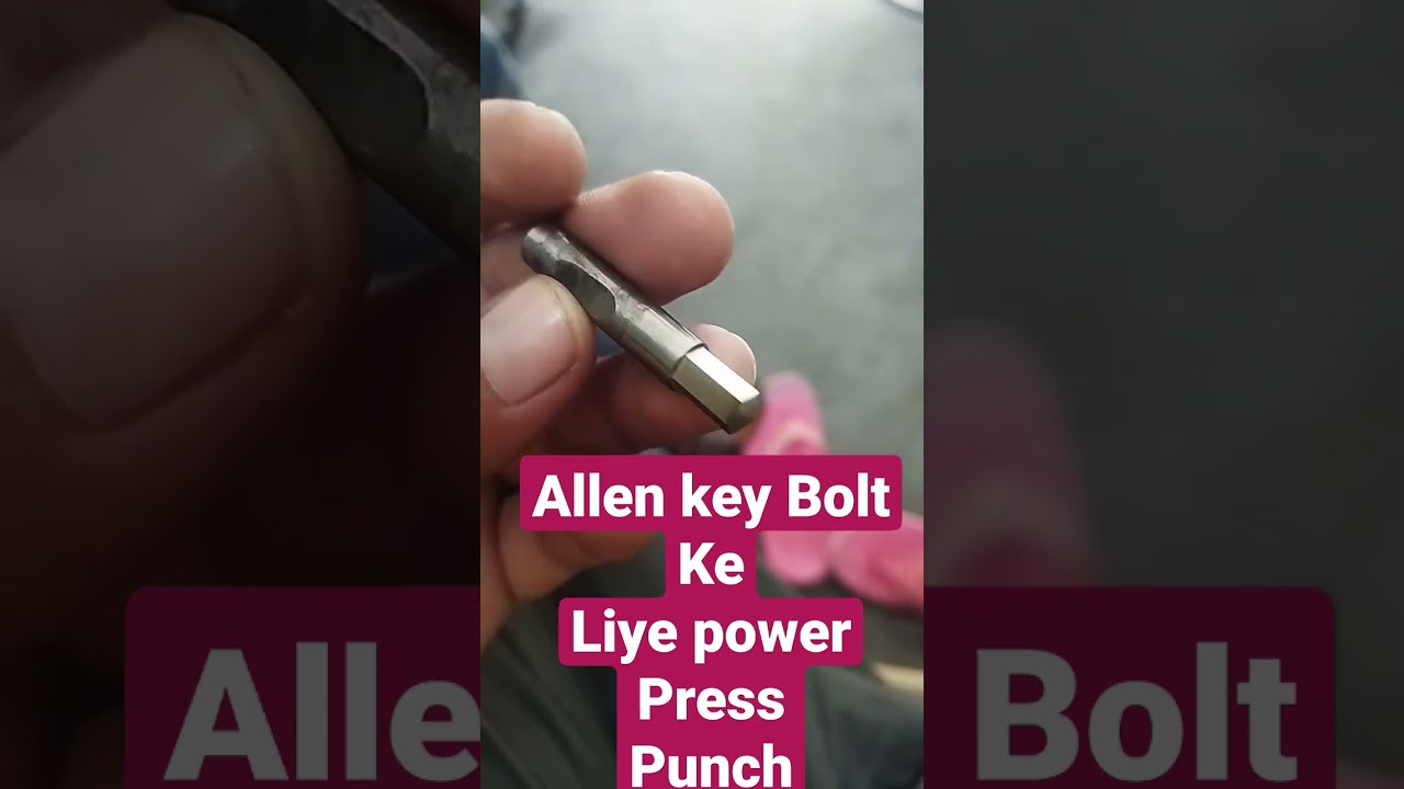 press tool punch for Allen key Bolt