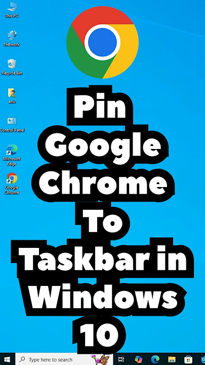 Pin Google Chrome To Taskbar in Windows 10 PC or Laptop
