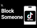 How to Block Someone on TikTok ?