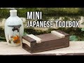 Mini japanese toolboxes build