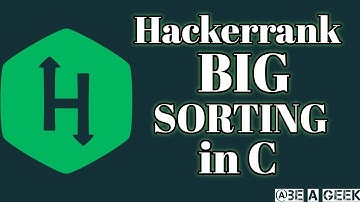 Big sorting hackerrank solution in c @BE A GEEK | Hindi |