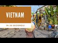 Travel to vietnam in 30 seconds