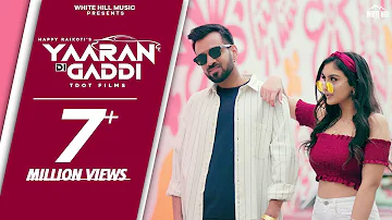 Yaaran Di Gaddi | Happy Raikoti | Mxrci | Jad Jor Jawani Dhann Palle | New Punjabi Song 2022