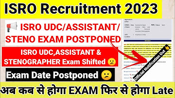 ISRO UDC Exam Date Postponed 2023 | ISRO Assistant stenographer & UDC Exam Date Postponed 2023
