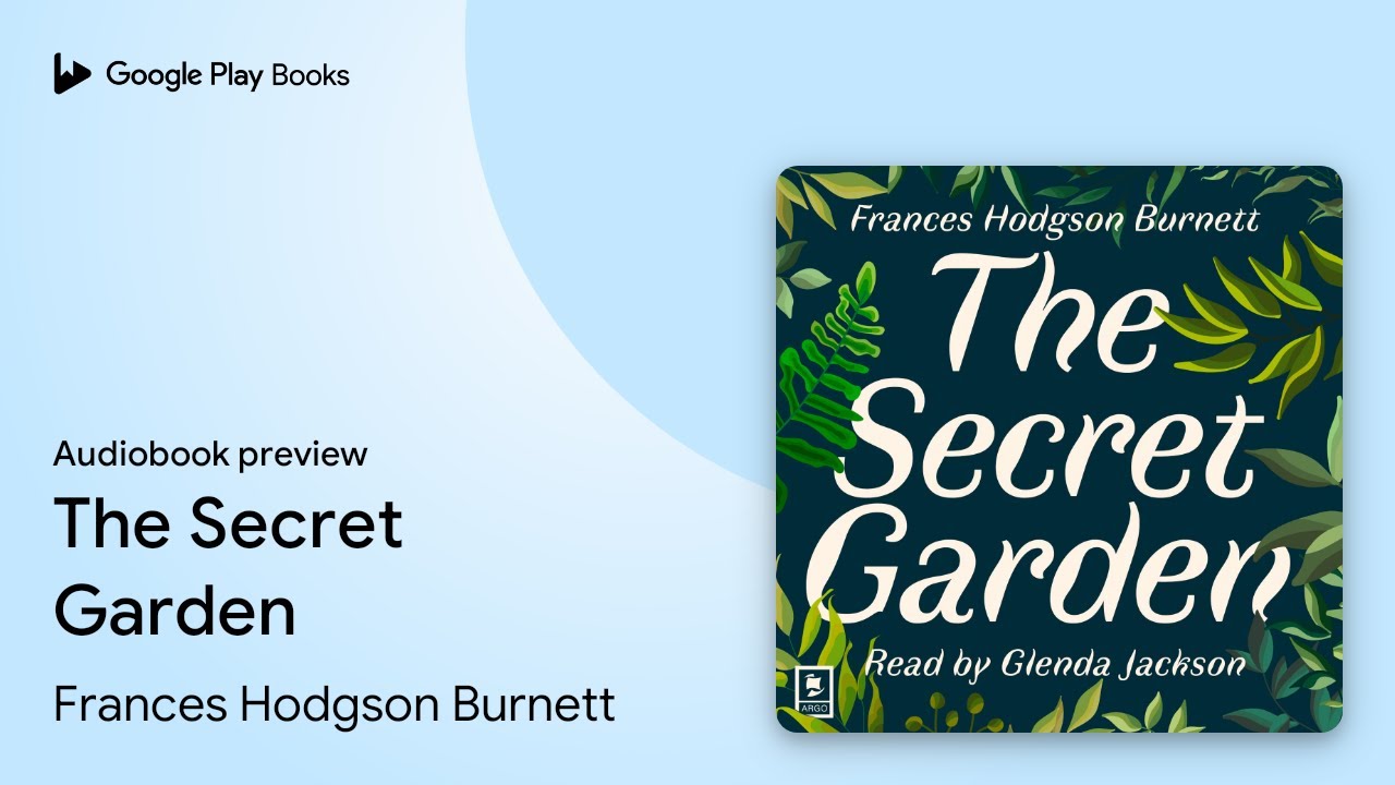 The Secret Garden by Frances Hodgson Burnett · Audiobook preview - YouTube