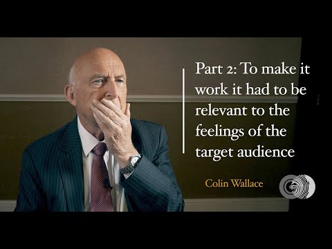 It had to be relevant to the feelings of the target audience | Colin Wallace Extras 2