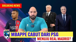 RESMI! KYLIAN MBAPPE CABUT DARI PSG, MENANTI PENGUMUMAN RESMI DARI REAL MADRID, OPPA PEREZ TERBAIK!