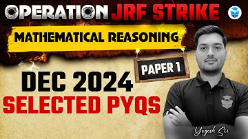 UGC NET Paper 1 Mathematical Reasoning Dec 2024 PYQs | UGC NET Paper 1 PYQs | Yogesh Sir