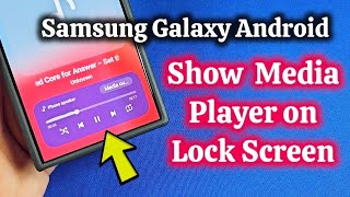Show media player on lock screen for Samsung Galaxy Android phone  screenshot 3