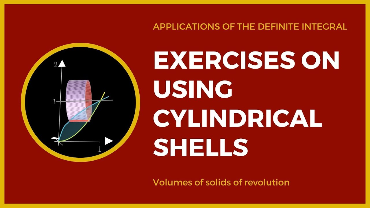Solved examples on solids of revolutions using cylindrical shells - YouTube