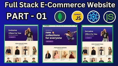 How To Create Full Stack E-Commerce Website using React JS, MongoDB, Express JS & Node JS | PART-01