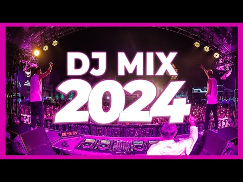 Dj Mix 2024 - Mashups x Remixes Of Popular Songs 2024 | Dj Remix Club Music Party Songs Mix 2023