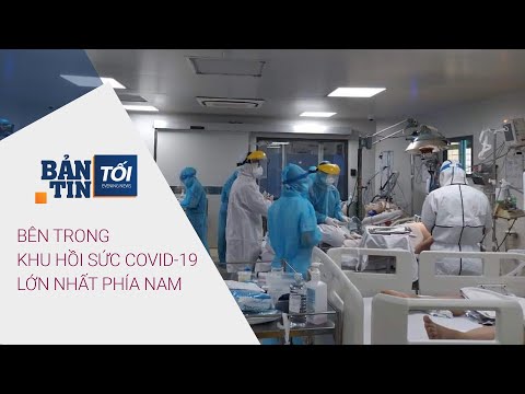 Bản tin tối 18/7/2021: Bên trong khu hồi sức Covid-19 lớn nhất phía Nam | VTC Now