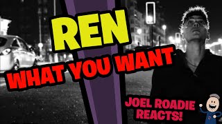 Ren | What You Want (Official Music Video) - Roadie Reacts