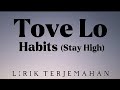 Tove Lo - Habits (Stay High) || Lirik Terjemahan Bahasa Indonesia