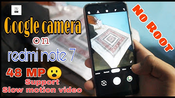 How to install Google camera on redmi note 7 | 100% working | no bug | Support Slow Motion | no root