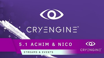 CRYENGINE 5.1 Highlights Achim & Nico  | Streams & Events