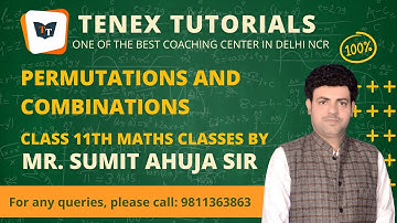 Permutations and Combinations Part 4 II Class 11th II Tenex Tutorials II Sumit Ahuja