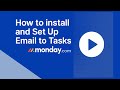 How to install and Set Up Email to Tasks for monday.com