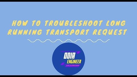 How to troubleshoot Long Running Transport Request in SAP | SAPBASIS | ODIAENGINEER @odia_engineer