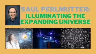 Saul Perlmutter: Illuminating the Expanding Universe