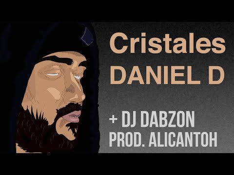 Daniel D - Cristales 💎 con Dj Dabzon 🔥 (prod. Alicantoh)
