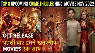 Top 8 Mind Blowing Upcoming Crime Thriller Movies November 2022  Ott Release