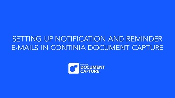 Setting up notifications and reminder e-mails in Continia Document Capture