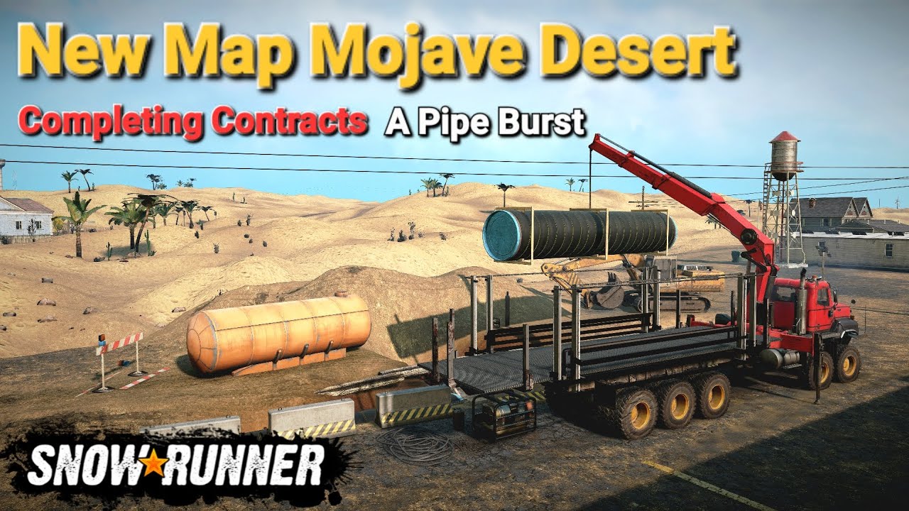 New Map Mojave Desert Completing Contracts A Pipe Burst In SnowRunner ...