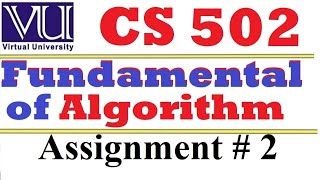 CS502 Fundamental of Algorithm Assignment 2 Solution