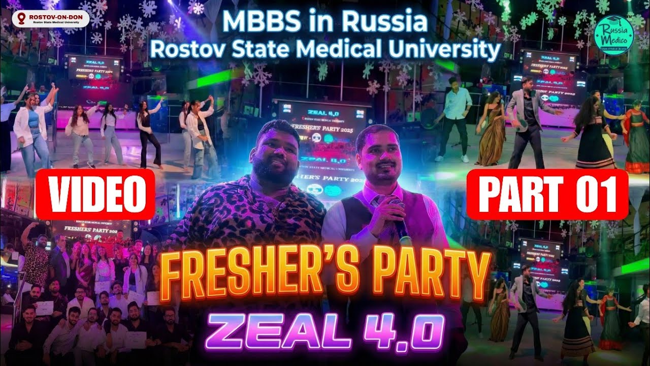 MBBS in Russia 🇷🇺 | Fresher’s Party ZEAL 4.0 🎉 | Rostov State Medical University | Part 01